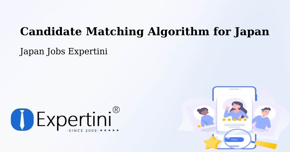 Candidate Matching Algorithm Overview – Kōfu Shi - Japan Jobs Expertini