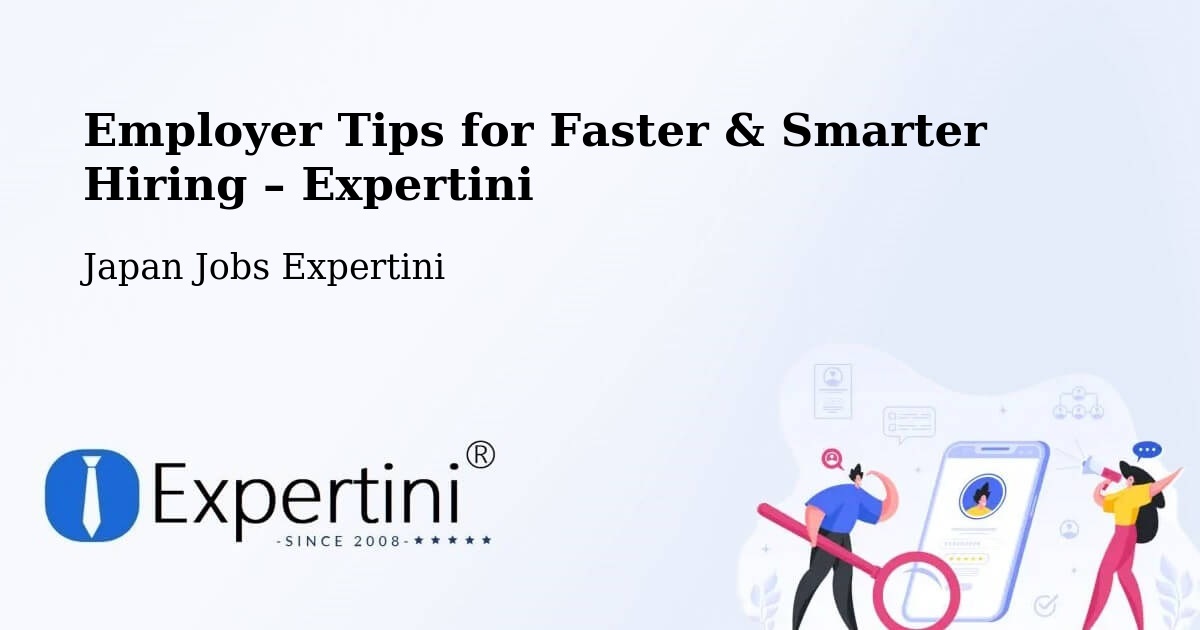 Employer Tips for Hiring & Recruitment – Kōfu Shi - Kōfu Shi, Japan Jobs Expertini